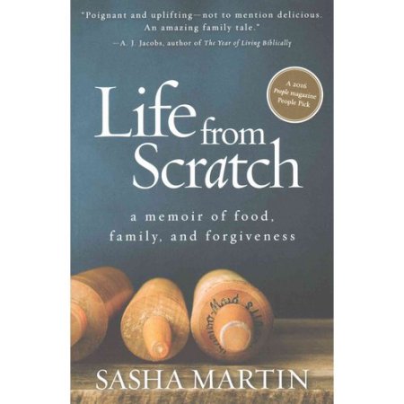 Life from Scratch: a Memoir of Food, Family, and Forgiveness