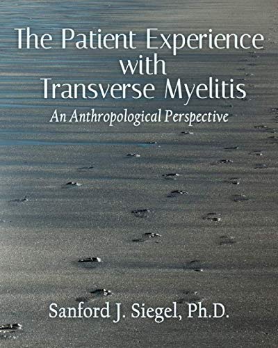 The Patient Experience with Transverse Myelitis: An Anthropological Perspective