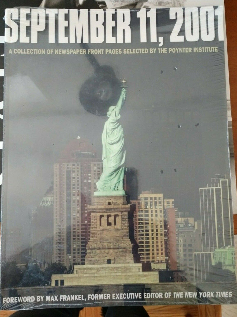 September 11, 2001 A Collection of Newspaper Front Pages by Poynter Institute