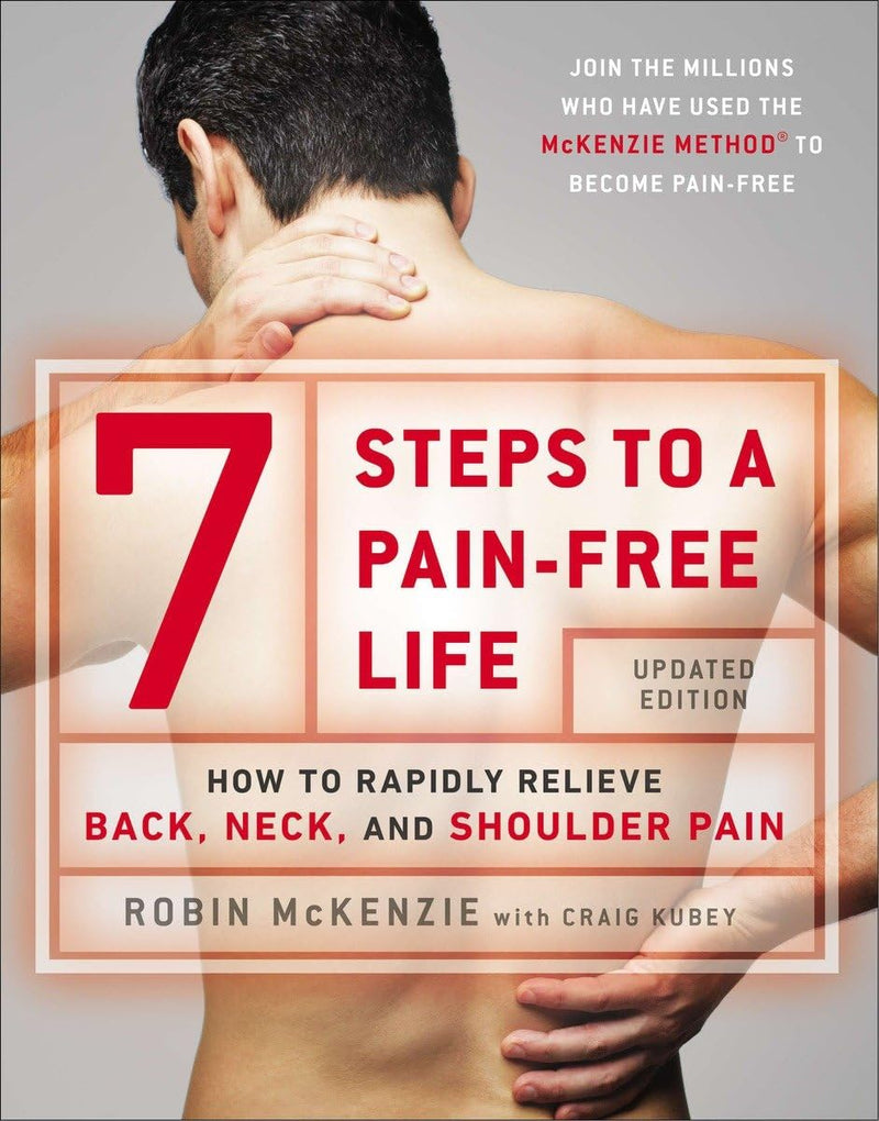 7 Steps to a Pain-Free Life: How to Rapidly Relieve Back, Neck,and Shoulder Pain - Very Good