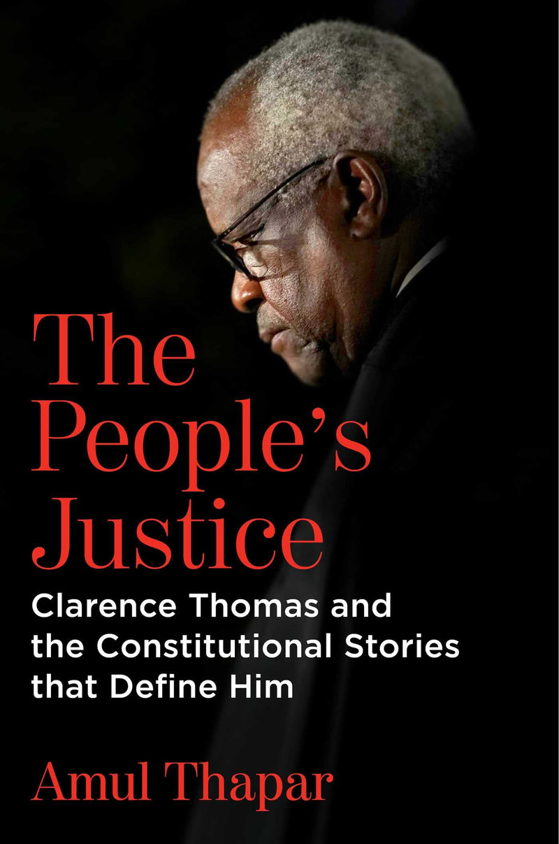 People's Justice: Clarence Thomas and the Constitutional Stories that Define Him - Very Good