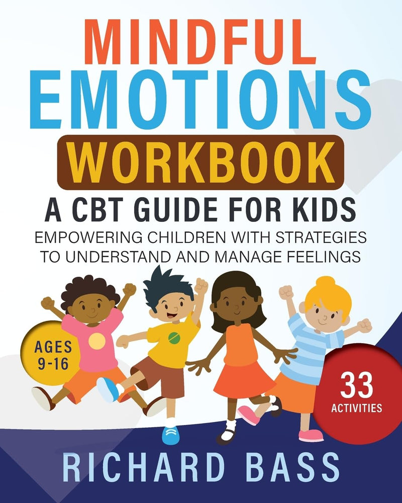 Mindful Emotions Workbook: A CBT Guide for Kids: Empowering Children