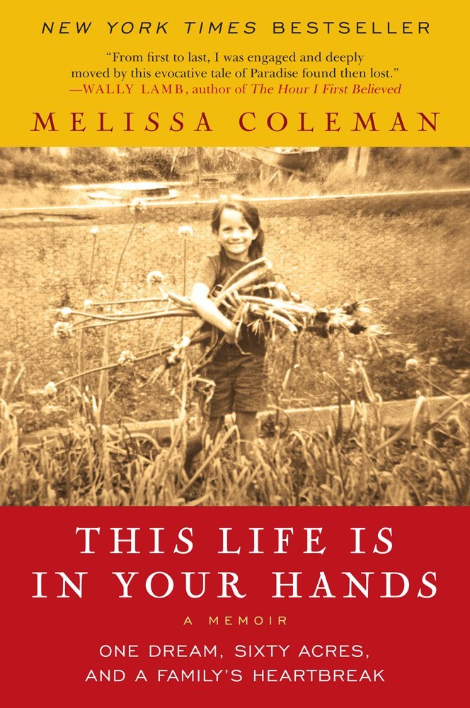 This Life Is in Your Hands by Melissa Coleman - Very Good