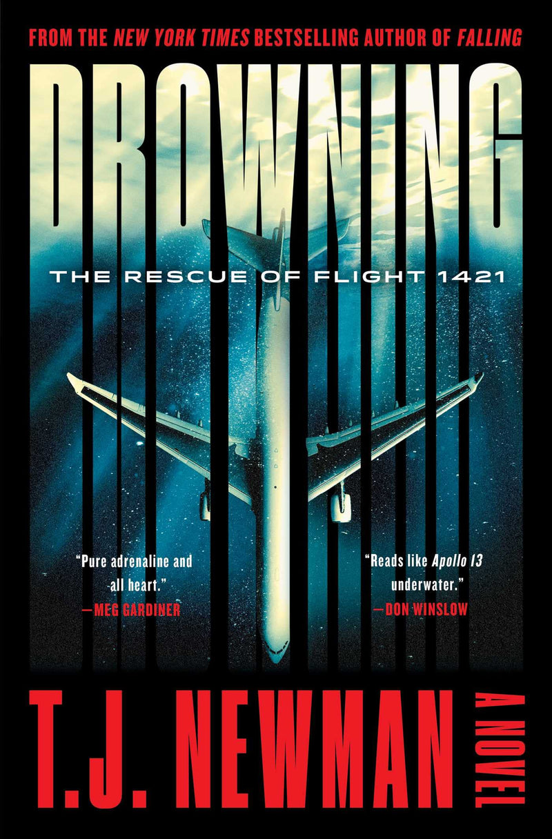 Drowning: The Rescue of Flight 1421 (A Novel) by T.J Newman HARDCOVER