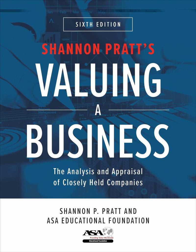 Valuing a Business, 6th Edition: The Analysis and Appraisal of Closely Held Companies - Like New